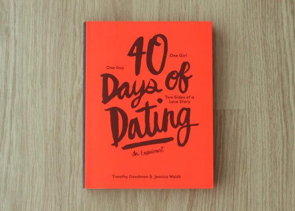 40 Days of Dating: An Experiment
